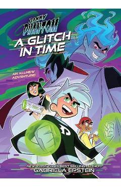 Poza produsului Danny Phantom: A Glitch in Time - Gabriela Epstein