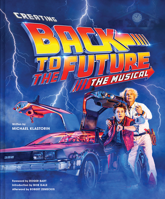 Creating Back to the Future the Musical - Michael Klastorin