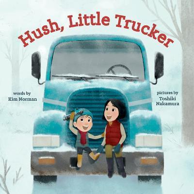 Hush, Little Trucker - Kim Norman