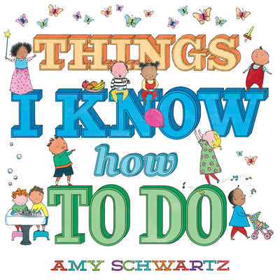 Things I Know How to Do - Amy Schwartz