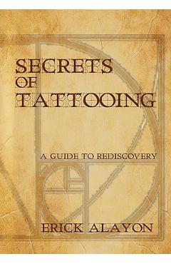 Coperta cărții 'Secrets of Tattooing - Erick Alayon'
