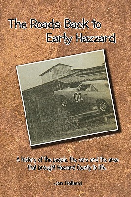 The Roads Back to Early Hazzard - Jon Holland