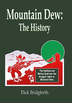 Mountain Dew: The History - Dick Bridgforth