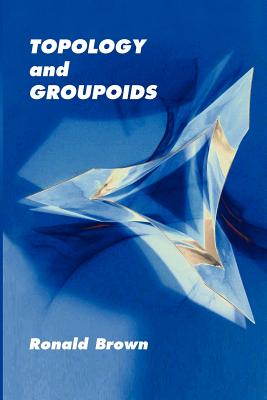 Topology and Groupoids - Ronald Brown