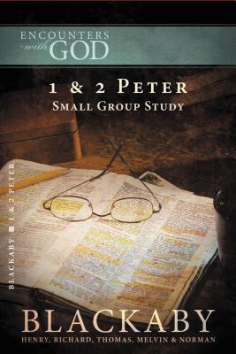 1 and 2 Peter: A Blackaby Bible Study Series - Henry Blackaby