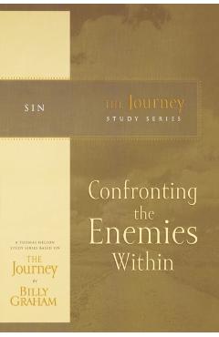 Confronting the Enemies Within - Billy Graham