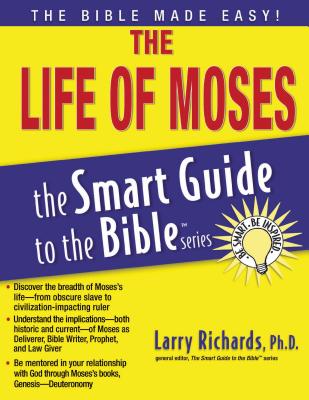 The Life of Moses - Larry Richards