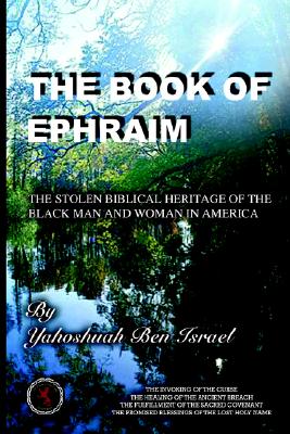 The Book of Ephraim - Yahoshuah Ben Israel