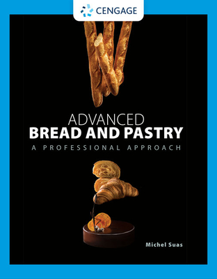 Advanced Bread and Pastry - Michel Suas