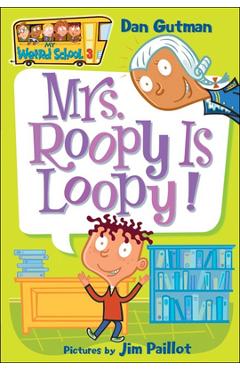 Coperta cărții 'Mrs. Roopy Is Loopy! - Dan Gutman'