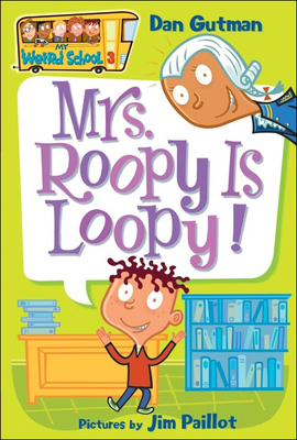 Mrs. Roopy Is Loopy! - Dan Gutman