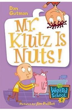 Coperta cărții 'Mr. Klutz Is Nuts! - Dan Gutman'