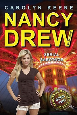 Serial Sabotage: Book Two in the Sabotage Mystery Trilogy - Carolyn Keene