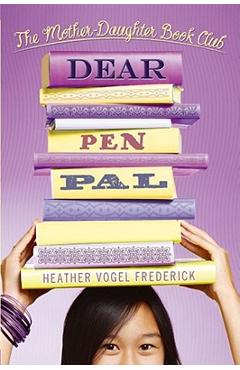 Coperta cărții 'Dear Pen Pal - Heather Vogel Frederick'