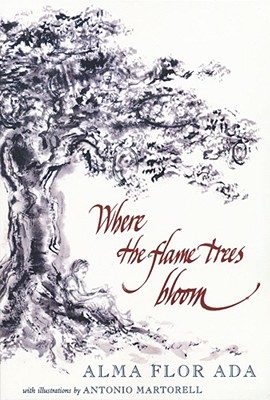 Where the Flame Trees Bloom - Alma Flor Ada
