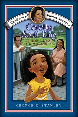 Coretta Scott King: First Lady of Civil Rights - George E. Stanley