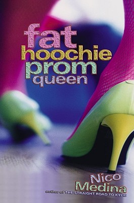 Fat Hoochie Prom Queen - Nico Medina
