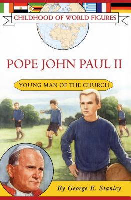 Pope John Paul II: Young Man of the Church - George E. Stanley
