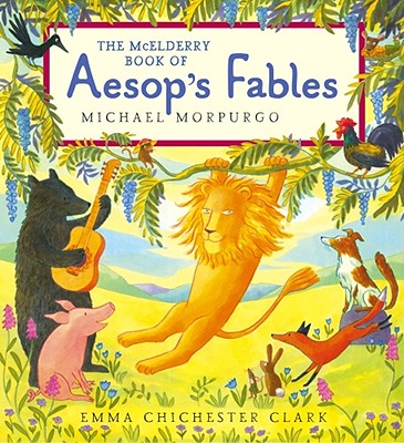 The McElderry Book of Aesop's Fables - Michael Morpurgo