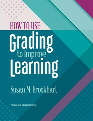 How to Use Grading to Improve Learning - Susan M. Brookhart