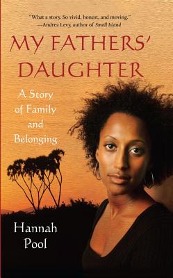 My Fathers' Daughter: A Story of Family and Belonging - Hannah Pool