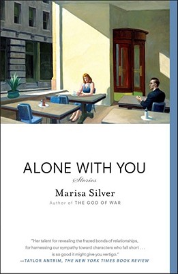 Alone with You: Stories - Marisa Silver