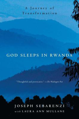 God Sleeps in Rwanda: A Journey of Transformation - Joseph Sebarenzi