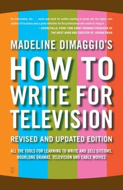 Coperta cărții 'How to Write for Television - Madeline Dimaggio'