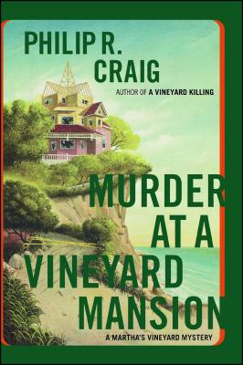 Murder at a Vineyard Mansion: A Martha's Vineyard Mystery - Philip R. Craig
