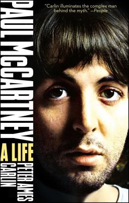 Paul McCartney: A Life - Peter Ames Carlin