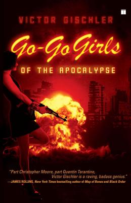 Go-Go Girls of the Apocalypse - Victor Gischler