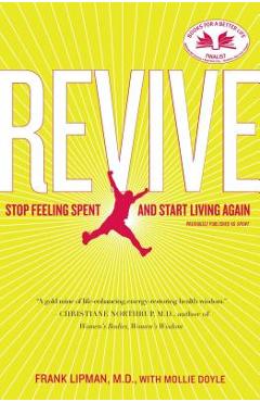 Revive: Stop Feeling Spent and Start Living Again - Frank Lipman 