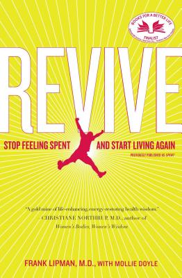 Revive: Stop Feeling Spent and Start Living Again - Frank Lipman