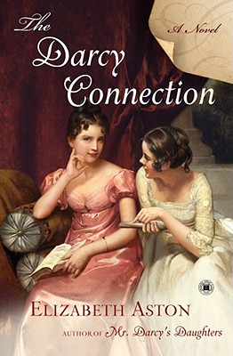 Darcy Connection - Elizabeth Aston