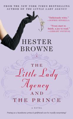 The Little Lady Agency and the Prince - Hester Browne