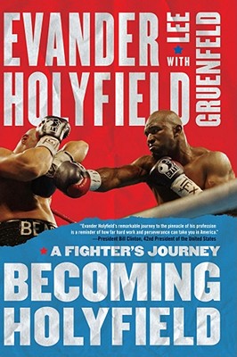 Becoming Holyfield: A Fighter's Journey - Evander Holyfield
