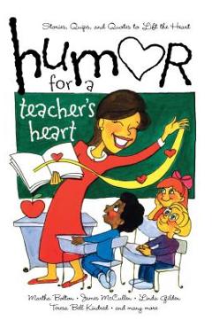 Poza produsului Humor for a Teacher's Heart: Stories, Quips, and Quotes to Lift the Heart - Various
