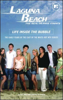 Laguna Beach: Life Inside the Bubble - Kathy Passero