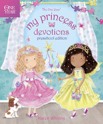 The One Year My Princess Devotions - Karen Whiting