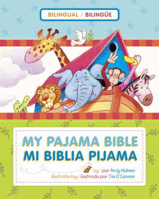 Mi Biblia Pijama / My Pajama Bible (Bilinge / Bilingual) - Andy Holmes