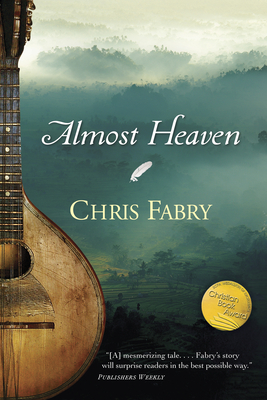 Almost Heaven - Chris Fabry