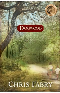 Poza produsului Dogwood - Chris Fabry