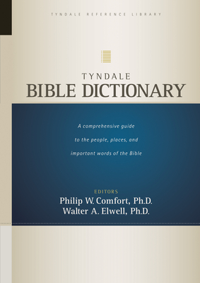 Tyndale Bible Dictionary - Walter A. Elwell
