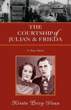 Coperta cărții 'The Courtship of Julian and Frieda - Krista Perry Dunn'