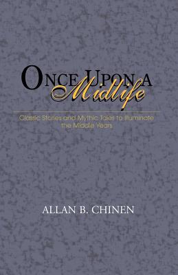Once Upon a Midlife - Allan B. Chinen