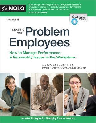 Dealing with Problem Employees: How to Manage Performance & Personality Issues in the Workplace - Amy Delpo