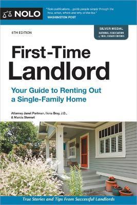 First-Time Landlord: Your Guide to Renting Out a Single-Family Home - Janet Portman