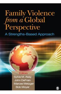 Coperta cărții 'Family Violence From a Global Perspective: A Strengths-Based Approach - Sylvia M. Asay'