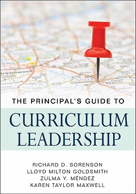 The Principal's Guide to Curriculum Leadership - Richard D. Sorenson
