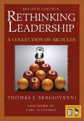 Rethinking Leadership: A Collection of Articles - Thomas J. Sergiovanni
